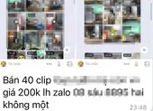 Nhộn nhạo 'chợ' clip 'nóng' trong các nhóm kín