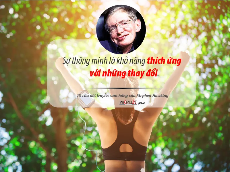 10 câu nói về vượt lên số phận của Stephen Hawking ảnh 6