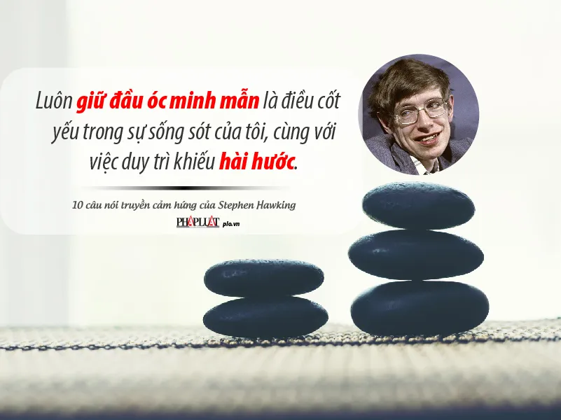 10 câu nói về vượt lên số phận của Stephen Hawking ảnh 3