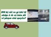 DN bị rủi ro gì khi lỡ nhập ô tô có bản đồ vi phạm chủ quyền?