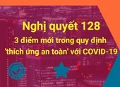 Nghị quyết 128: 3 điểm mới 'thích ứng an toàn' với COVID-19