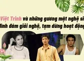 Nghệ sĩ tuổi Nhâm Dần: Cống hiến hết mình và những sự ra đi đầy tiếc nuối ảnh 14 Việt Trinh và những gương mặt nghệ sĩ đình đám giải nghệ, tạm dừng hoạt động