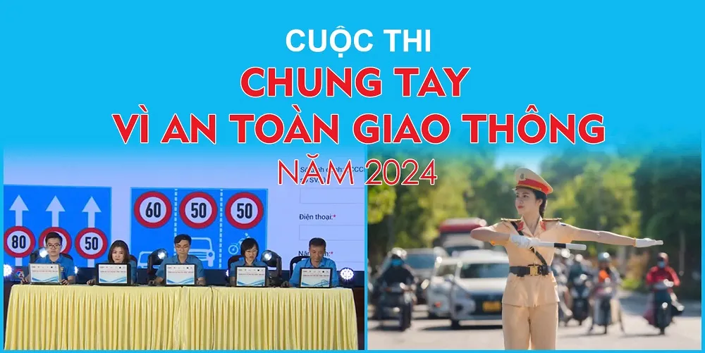 Cuộc thi 'Chung tay vì an toàn giao thông' năm 2024 được tổ chức theo hình thức trắc nghiệm hằng tuần. Chung tay vì an toàn giao thông