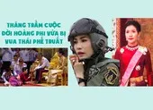 Thăng trầm cuộc đời Hoàng quý phi vừa bị vua Thái phế truất