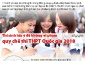 Thí sinh lưu ý để không vi phạm quy chế thi THPT Quốc gia 2018