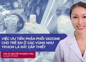 Chuyên gia lý giải độ an toàn, tính cấp thiết việc tiêm vaccine cho trẻ em