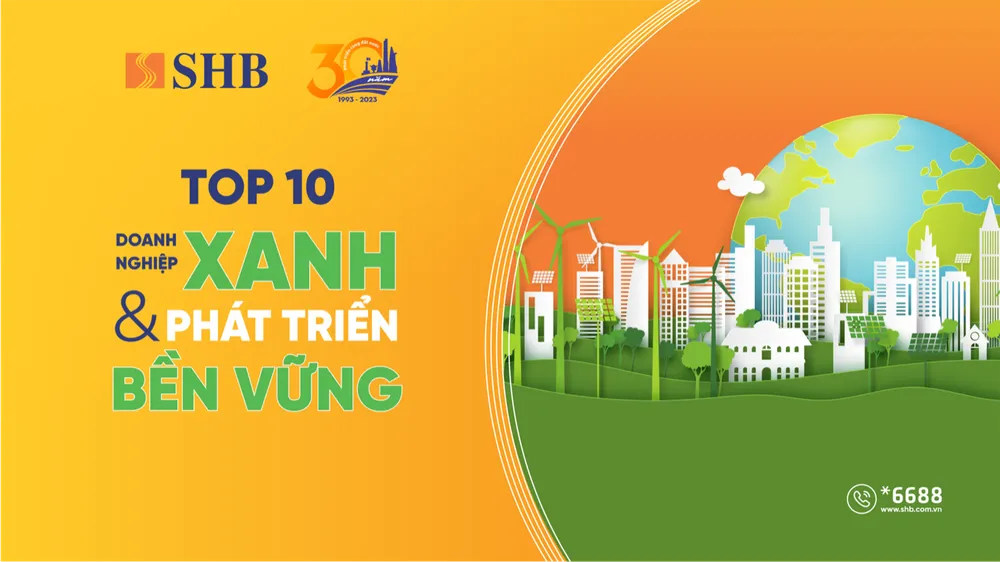 SHB đã đang và sẽ phấn đấu duy trì vị trí dẫn đầu trong số các Ngân hàng TMCP tư nhân về tín dụng xanh SHB-2.png