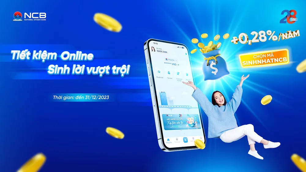 Khách hàng được cộng 0,28%/năm lãi suất khi gửi tiết kiệm online trên ứng dụng NCB iziMobile. Gửi tiết kiệm ngân hàng như thế nào để sinh lời tối đa?