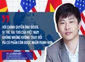 Vì sao Việt Nam là ưu tiên chiến lược của Mỹ ở khu vực?