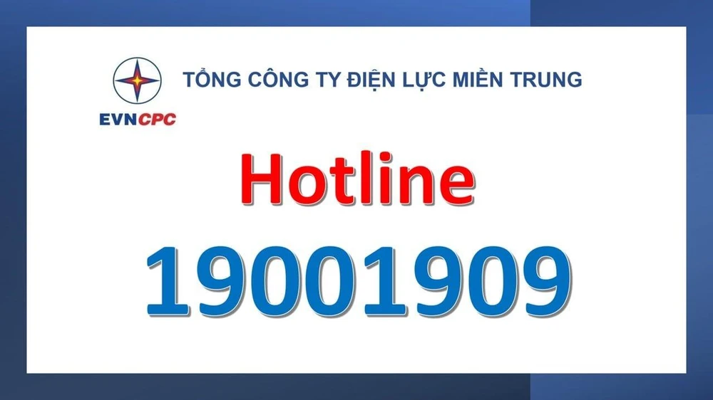 19001909 là số Tổng đài chăm sóc khách hàng duy nhất của EVNCPC. Ảnh: CP.