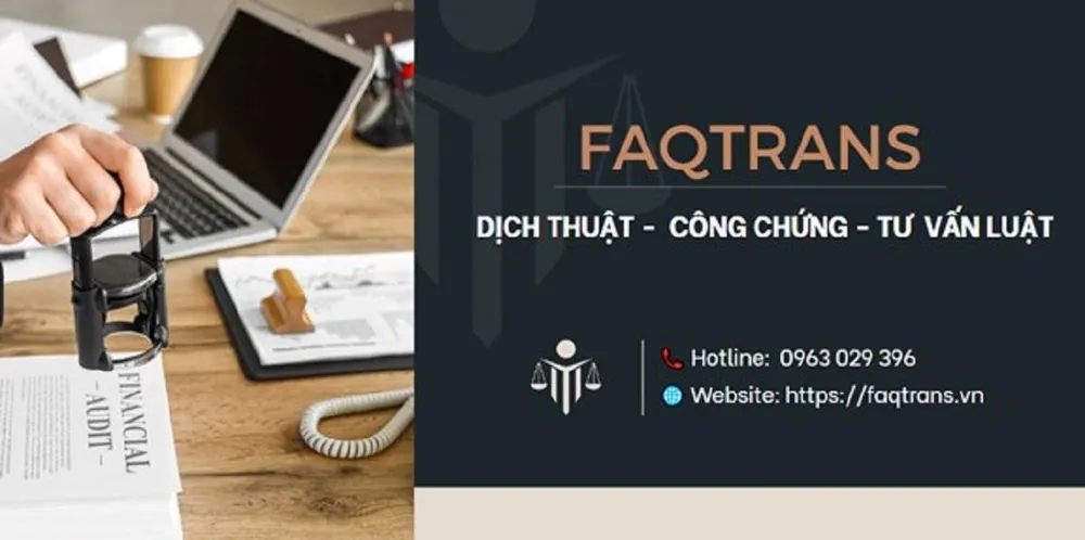 Nên chọn FAQTrans là người bạn hợp tác dài lâu cho dịch vụ dịch thuật công chứng
