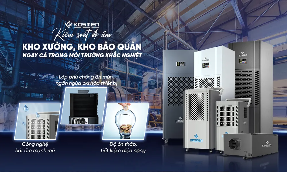 Kiểm soát ẩm kho xưởng, kho bảo quản toàn diện với Máy hút ẩm Kosmen