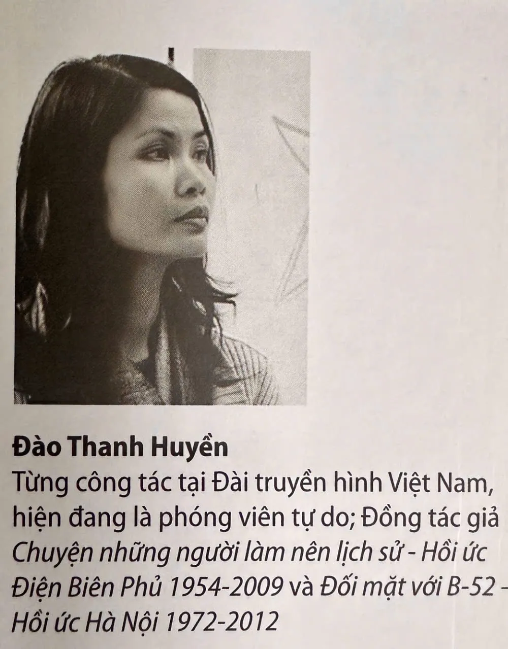 "Cũng bởi phần lớn người kể chuyện cho chúng tôi không viết hồi ký. Ghi chép của họ, nếu có, chỉ là những mẩu rất nhỏ của ký ức" - Đào Thanh Huyền. sách.jpg