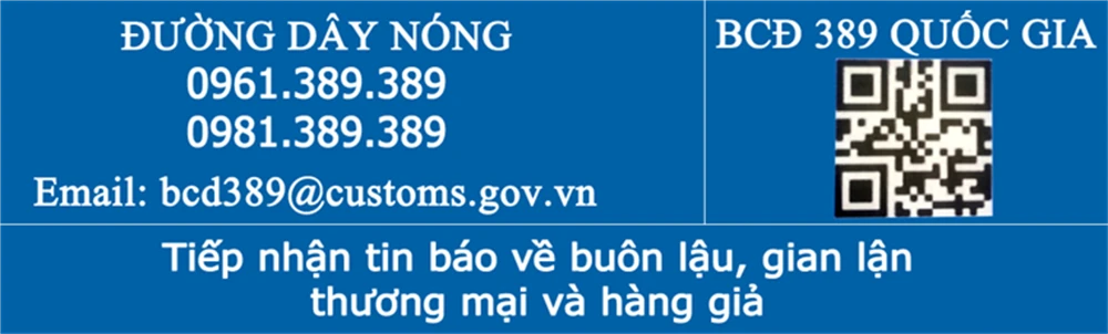 Đường dây nóng Ban chỉ đạo 389 Quốc gia về chống buôn lậu, gian lận thương mại và hàng giả