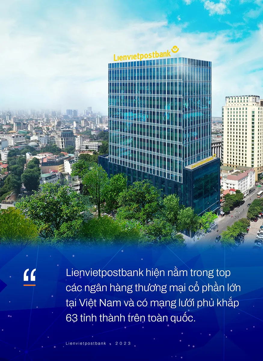 Lienvietpostbank hiện nằm trong top các ngân hàng TMCP lớn tại Việt Nam