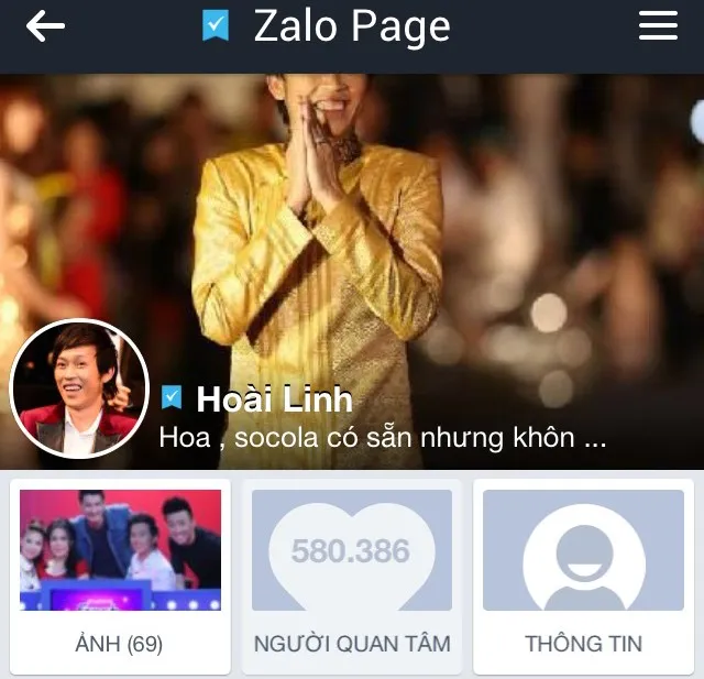 Hoài Linh cũng rất được yêu thích trên Zalo với hơn 580 nghìn lượt người quan tâm. Trang Zalo của Hoài Linh thường xuyên cập nhật các thông tin, hình ảnh anh đi diễn hoặc trong đời thường... Nhập mô tả cho ảnh