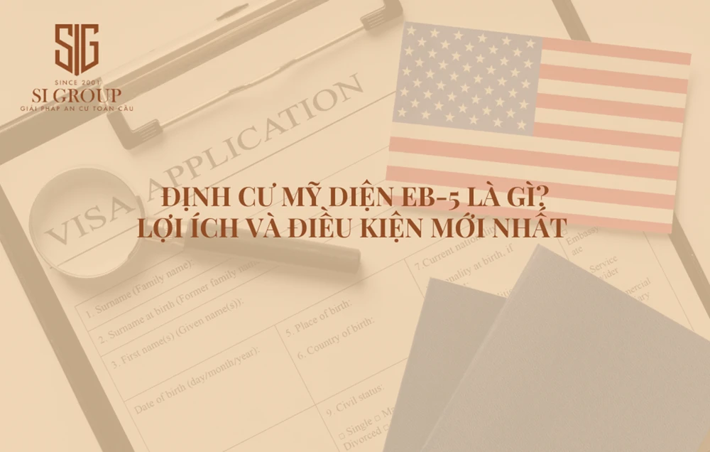 Định cư Mỹ diện EB-5 là gì? Lợi ích và điều kiện mới nhất.png
