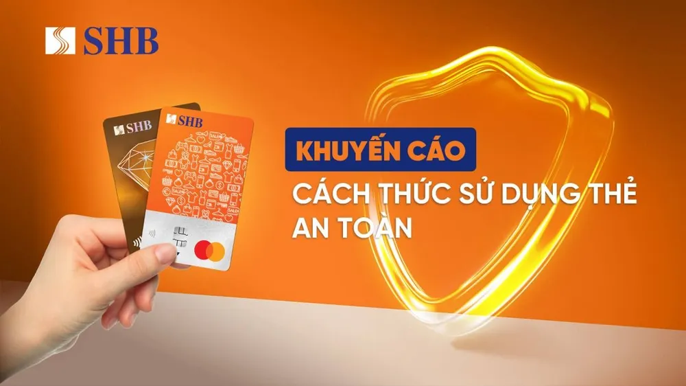 SHB hướng dẫn và khuyến cáo khách hàng về phương thức giao dịch thẻ an toàn.jpeg