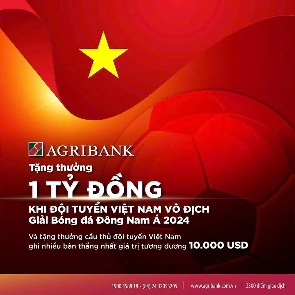 Agribank sẽ trao thưởng 1 tỷ đồng khi Đội tuyển Nam Quốc gia Việt Nam vô địch AFF Cup 2024.jpg