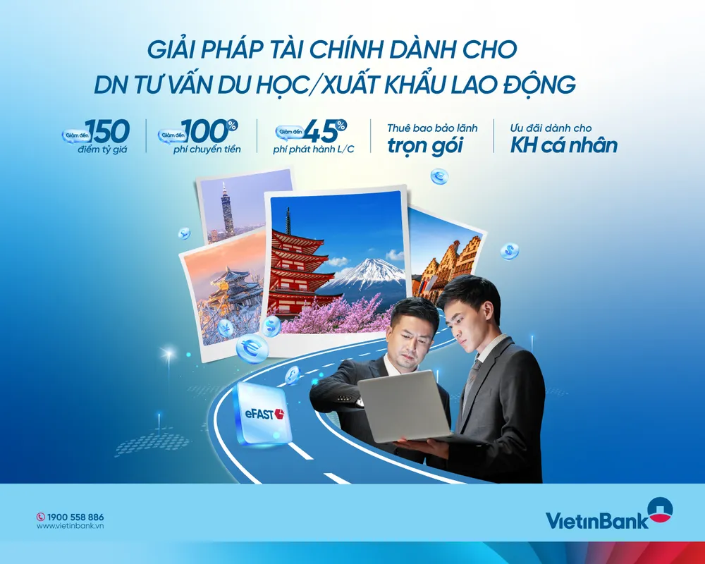 VietinBank triển khai gói giải pháp tài chính toàn diện cho doanh nghiệp tư vấn du học và xuất khẩu lao động.jpg