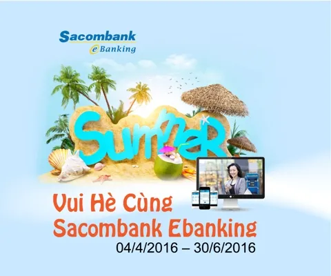 Vui hè cùng Sacombank eBanking ảnh 1 Vui hè cùng Sacombank eBanking ảnh 1