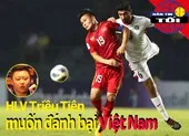 HLV Triều Tiên muốn đánh bại Việt Nam; Jordan tuyên chiến UAE