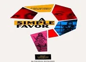 'A Simple Favor': Mỹ nhân Blake Lively mất tích đầy bí ẩn