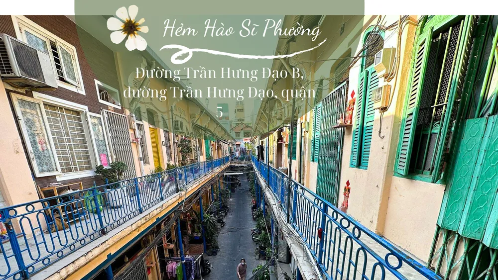 Hẻm Hào Sĩ Phường - Top 10 địa điểm check-in thú vị nhất TP.HCM. Ảnh: Nguyệt Nhi Hẻm Hào Sĩ Phường - Top 10 địa điểm check-in thú vị nhất TP.HCM. Ảnh: Nguyệt Nhi