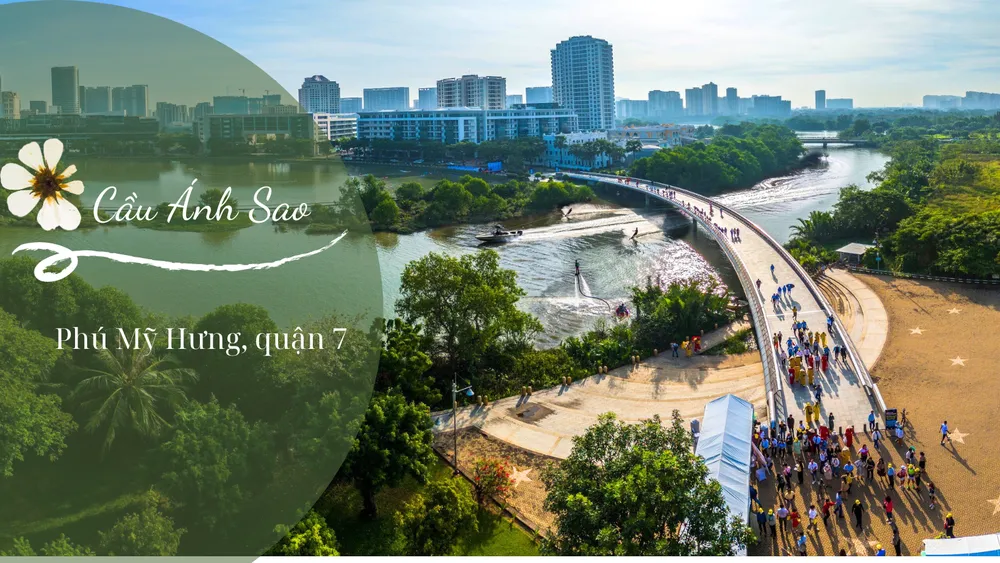 Cầu Ánh Sao - Top 10 điểm check-in thú vị nhất TP.HCM. Ảnh: Hà Thanh Cầu Ánh Sao - Top 10 điểm check-in thú vị nhất TP.HCM. Ảnh: Hà Thanh