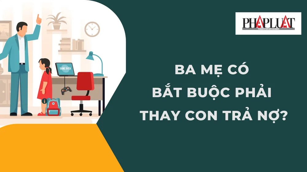 Con cái vay nợ, cha mẹ mới là người bị đòi, vậy họ có nghĩa vụ trả nợ thay hay không là thắc mắc của nhiều bạn đọc. Ảnh: QUỲNH LINH Ba mẹ có bắt buộc phải thay con trả nợ