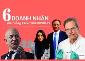 6 doanh nhân vẫn 'sống khỏe' thời COVID-19