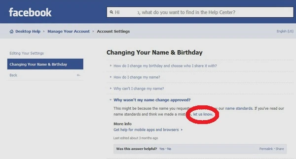 Hướng dẫn đổi tên Facebook: Trong trang trợ giúp của Facebook, hãy vào mục Manage Your Account=> Account Settings=> Change Your Name & Birthday, sau đó chọn câu hỏi “Why wasn’t my name change approved?” rồi bấm đường dẫn “let us know” (khoanh đỏ). B1-Huong-dan-doi-ten-Facebook.jpg