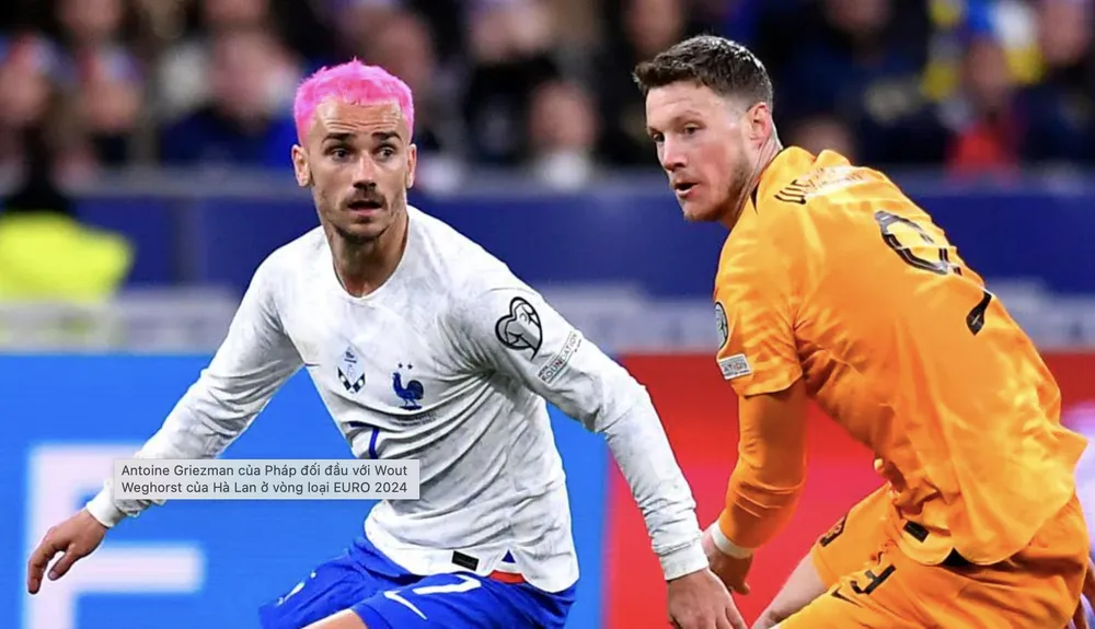 Tuyển Hà Lan và Pháp đối đầu với nhau tại vòng loại Euro 2024. ẢNH: GETTY euro-2024-ha-lan-phap.png
