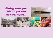Những món quà 20-11 gợi nhớ một trời ký ức...