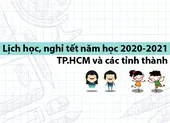 Lịch học, nghỉ tết năm học 2020-2021 TP.HCM và 30 tỉnh thành