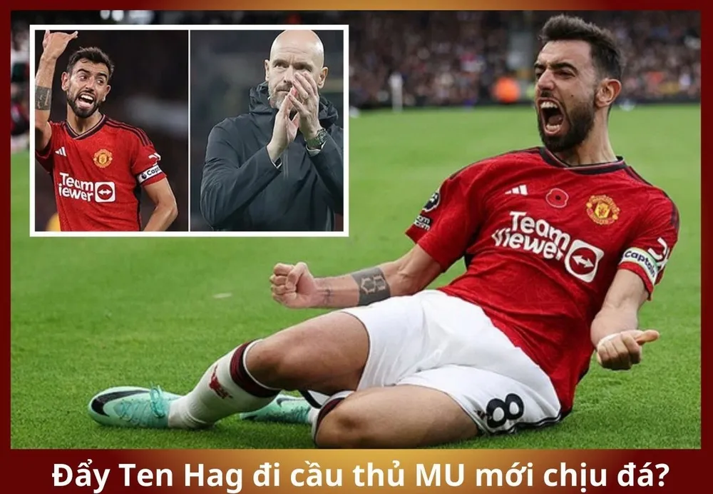 Đẩy HLV Ten Hag đi rồi cầu thủ MU mới chịu đá...