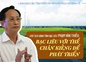 TP.HCM và 13 tỉnh, thành ĐBSCL triển khai liên kết du lịch 2022 ảnh 3 Chủ tịch Phạm Văn Thiều: Bạc Liêu với thế chân kiềng để phát triển
