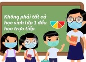 Không phải tất cả học sinh lớp 1 đều học trực tiếp