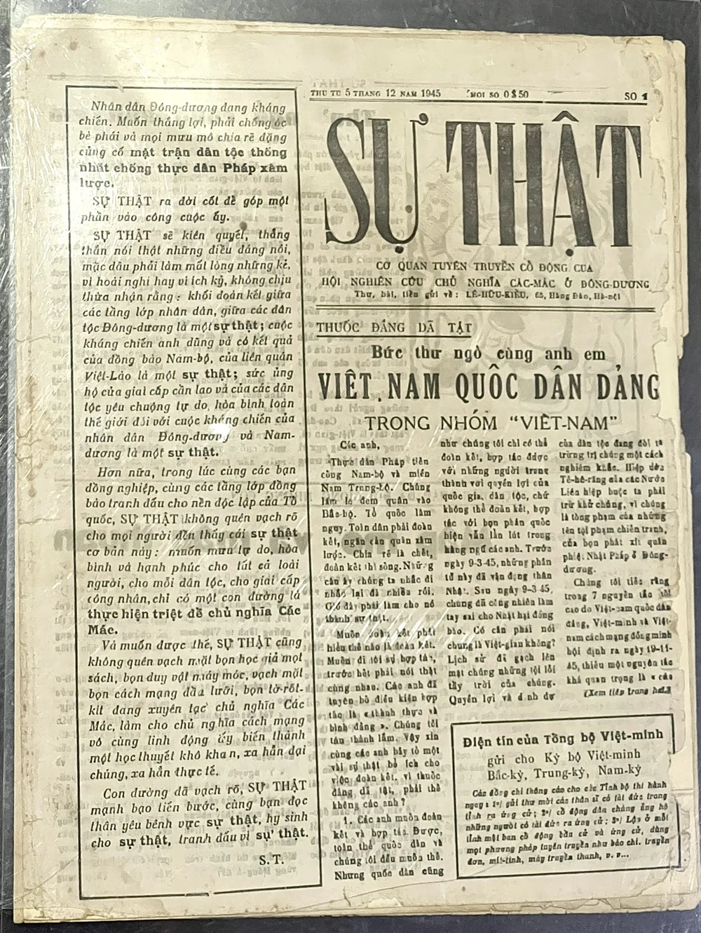 Báo Sự Thật, số 1. Sau khi tuyên bố "Tự ý giải tán" (thực chất Đảng ta rút vào hoạt động bí mật tiếp tục lãnh đạo cách mạng), theo Lịch sử biên niên Đảng Cộng sản Việt Nam, tập 3 ghi lại: “Để công khai tuyên truyền chủ nghĩa Mác-Lênin và đường lối, chính sách của Đảng, Đảng lập ra Hội Nghiên cứu chủ nghĩa Mác ở Đông Dương. Vào ngày 5-12-1945, số báo đầu tiên của báo Sự Thật ra đời kế tục báo Cờ Giải Phóng”. Ảnh tư liệu của HOÀNG MINH.