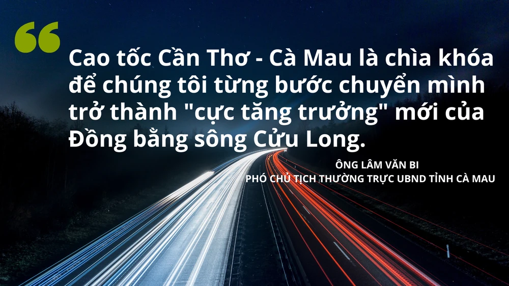 Cao tốc Cần Thơ - Cà Mau là chìa khóa để Cà Mau trở thành 'cực tăng trưởng' mới