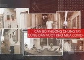 Cán bộ phường chung tay cùng dân vượt khó mùa COVID-19