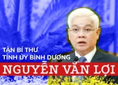 Chân dung tân Bí thư Tỉnh ủy Bình Dương Nguyễn Văn Lợi