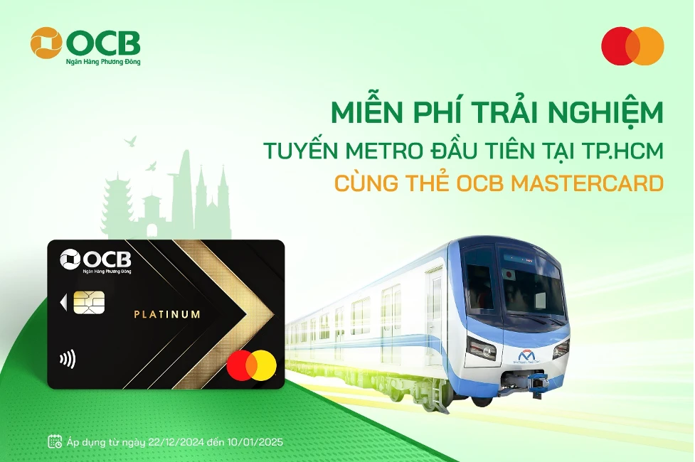 Trải nghiệm miễn phí tuyến Metro đầu tiên tại TP.HCM với thẻ OCB Mastercard