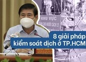 Infographic: 8 giải pháp kiểm soát dịch COVID-19 ở TP.HCM