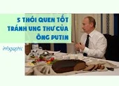 5 thói quen tốt tránh ung thư của ông Putin