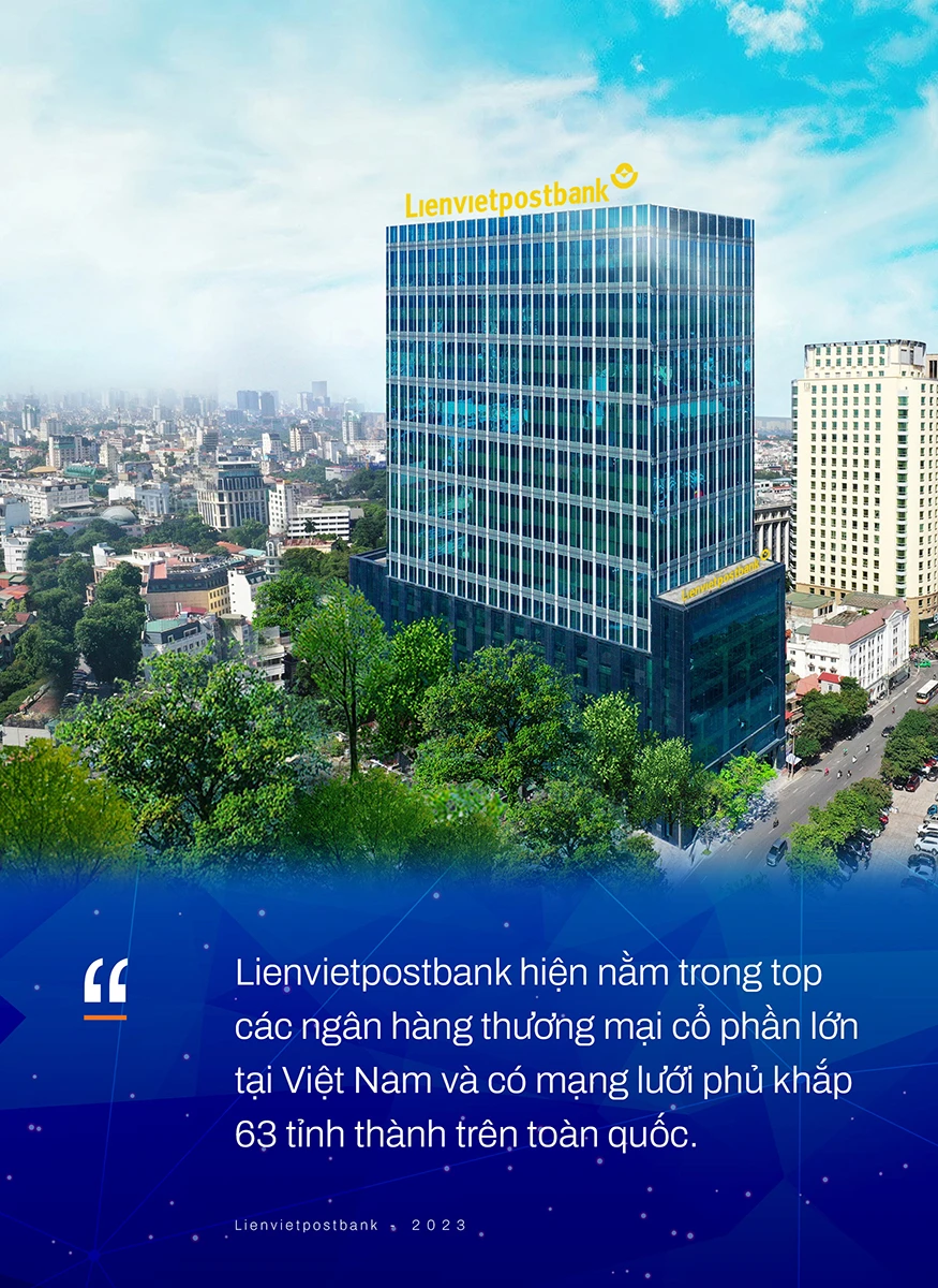 Lienvietpostbank hiện nằm trong top các ngân hàng TMCP lớn tại Việt Nam