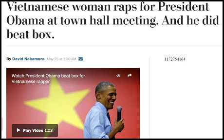 Tờ Washington Post (Mỹ) đăng bài “Cô gái Việt đọc rap trước Tổng thống Obama tại phòng hội nghị, và ngài trình diễn beatbox”.