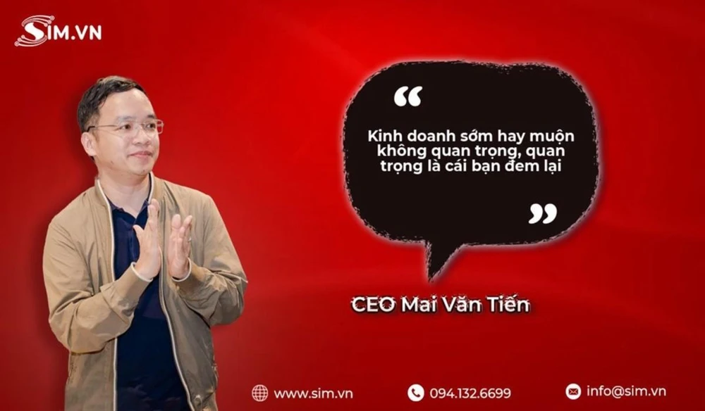 CEO SIMvn: ‘Kinh doanh sớm hay muộn không quan trọng, quan trọng là cái bạn đem lại’.jpg