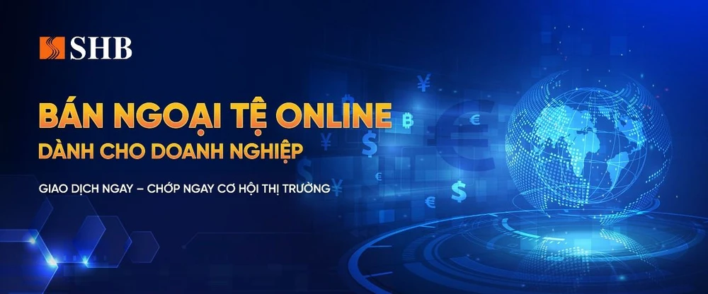 SHB ra mắt dịch vụ bán ngoại tệ trực tuyến cho doanh nghiệp.jpg