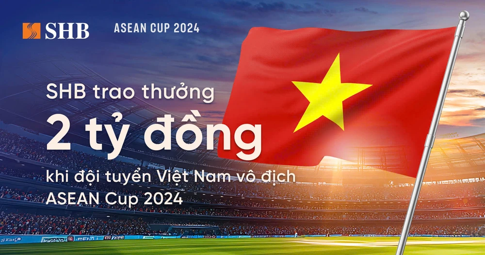 SHB dành 2 tỷ đồng tiền thưởng đội tuyển bóng đá nam Việt Nam khi vô địch ASEAN Cup 2024.jpg